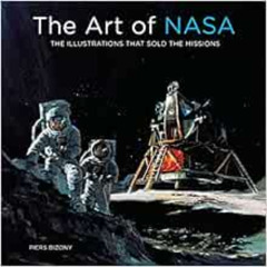 [DOWNLOAD] KINDLE 🧡 The Art of NASA: The Illustrations That Sold the Missions by Pie