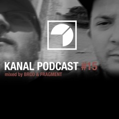 KANAL PODCAST #15 - Mixed by Brco & Fragment (February 2021) Vinyl Only