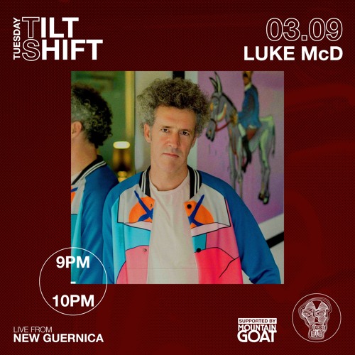 Luke McD | Live House Disco Tech | Tilt Shift Tuesday 3rd Sept 2024