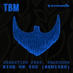 Sebastien feat. Hagedorn - High On You (Original Sax Extended Mix)