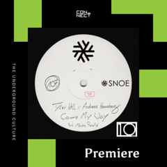 PREMIERE: Tyler Hill & Andreas Henneberg - Come My Way [SNOE]