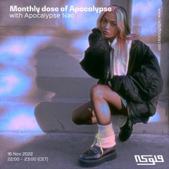 Monthly dose of Apocalypse with Apocalypse Nao - 16/11/2022