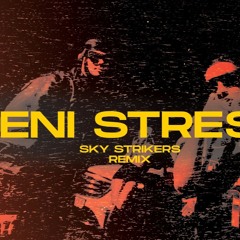 Pil C, Luca Brassi10x, Separ - Neni Stress (SKY STRIKERS REMIX)