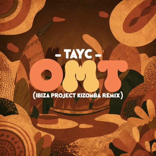 Tayc - Omt (ibiza Project Kizomba Remix)