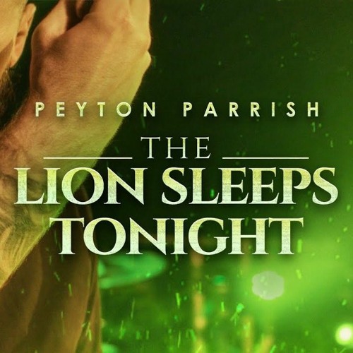 Peyton Parrish - The Lion Sleeps Tonight (Rock Cover)