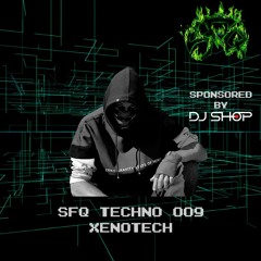 SFQ TECHNO 009 - Xenotech