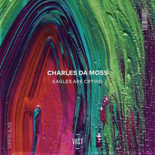 Charles Da Moss - Eagles Are Crying [VPFD6.10]