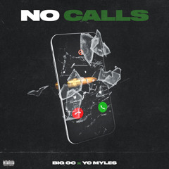 NO CALLS (feat.YC Myles)