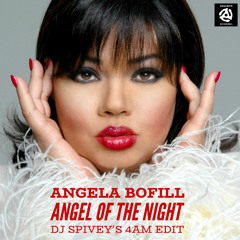 Angela Bofill "Angel of The Night" (DJ Spivey's 4am Edit) [Free Limited Download]