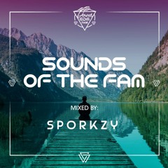 Sounds of the Fam | Mixed By: SporKzY | Presented By: Denver EDM Fam