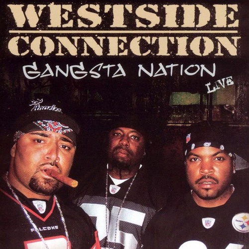 Stream Westside Connection - Gangsta Nation (LYZUL EDIT) [FREE DL