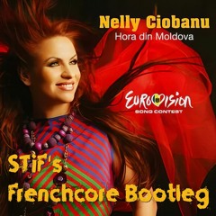 Nelly Ciobanu - Hora Din Moldova (STiF's Frenchcore Bootleg) (Extended)