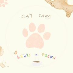 Cat Café (w/ Pockii)