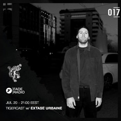 TIGERCAST 017 - Extase Urbaine