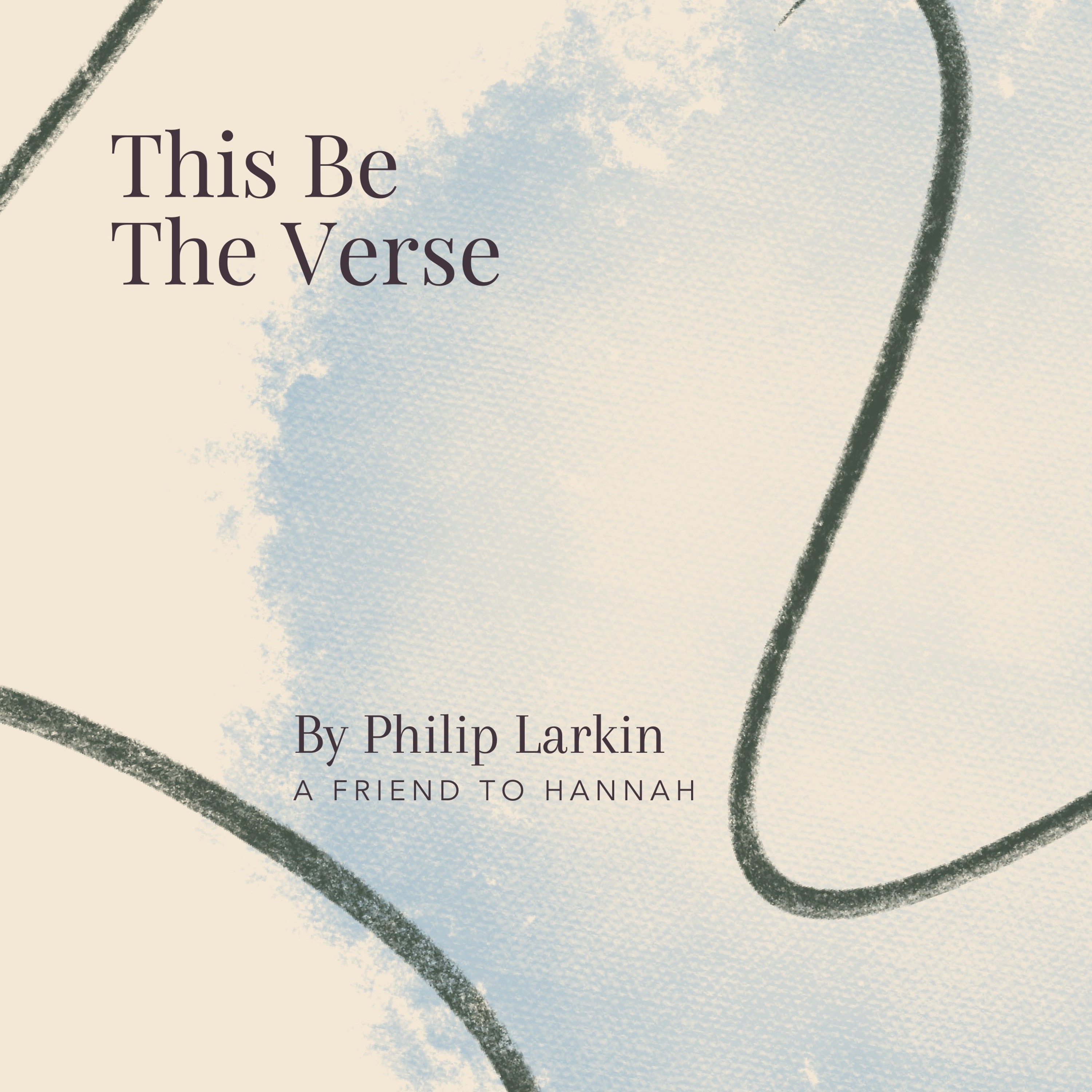 This Be The Verse by Philip Larkin - Poem as Friend to Hannah – The Poetry  Exchange – Podcast – Podtail