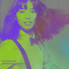Mariya Takeuchi - plastic love (Matt Prasty Lofi Remix)