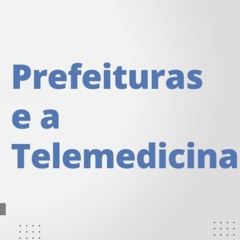 #79 - Entrevista com Dr. Asdrubal - Prefeituras  e a Telemedicina