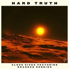Hard Truth Feat. Brandon Robbins