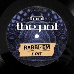 Tool - The Pot (Robbi Em Edit)