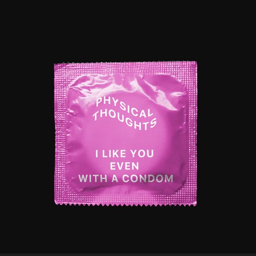 I Like You Even With A Condom