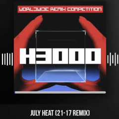 H3000 - July Heat (21:17 Remix)