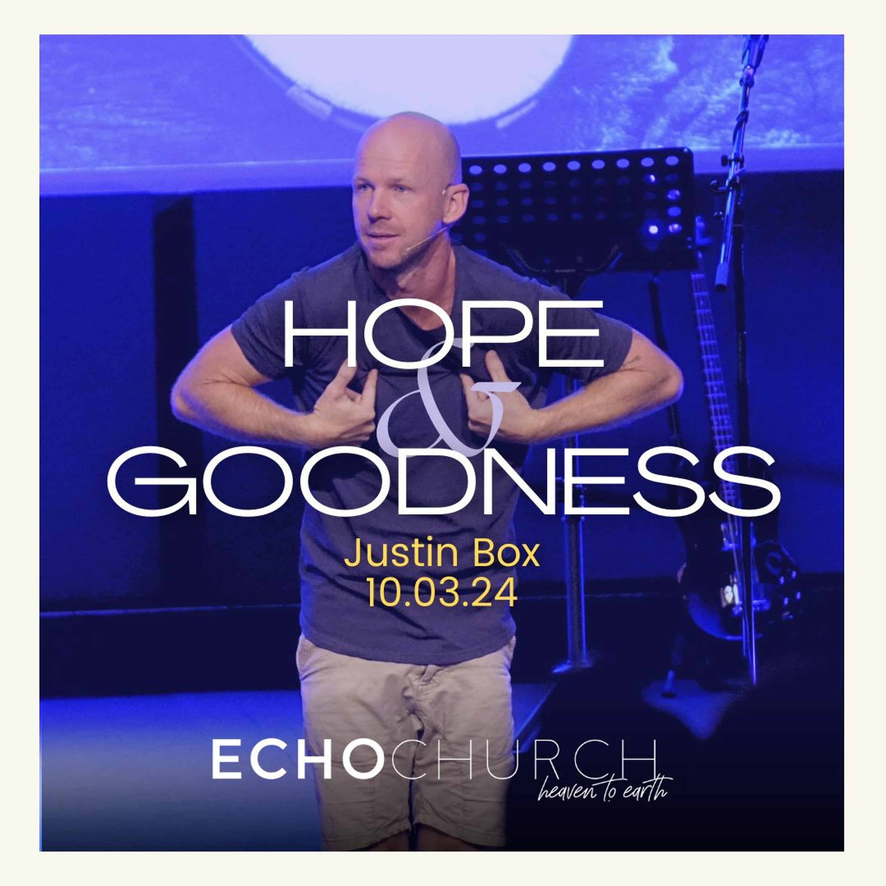 Hope & Goodness. Justin Box / 10.03.24