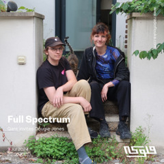 Full Spectrum : Qant invites Dougie Jones - 03/07/2024