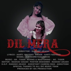 DIL MERA || AARTI RAVIDAS || IDC MUSIC || NEW SAD SONG 2021