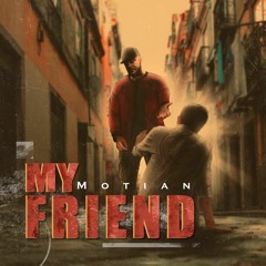 Motian - My Friend (Produced By Behnood Azimi)