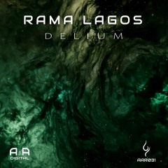 RAMA LAGOS - DELIUM (ORIGINAL MIX) // OUT NOW! (A & A Black)