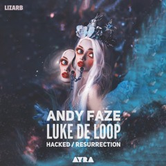 Andy Faze & Luke De Loop - Resurrection (Original Mix)