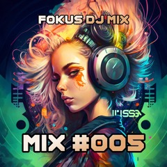 FOKUS DJ MIX - #005