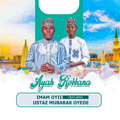 Ayah Robbana (feat. Ustaz Mubarak Oyede)