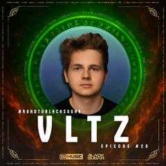 VLTZ | ROAD TO BLACK SUGAR | HARDSTYLE & HARDCORE MIX | EPISODE 20