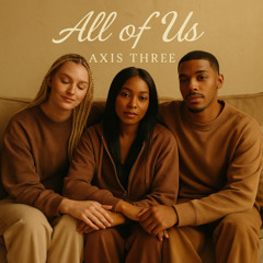 All of Us (Axis Three)