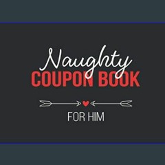 [EBOOK] ⚡ Naughty Coupon Book for Him: Dirty Fun Ideas For Sexual Adventures in the Bedroom | Sexy