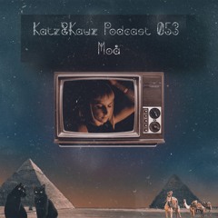 Katz&Kauz Podcast 053 - Moå