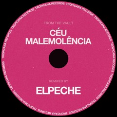 Céu - Malemolência (ElPeche Remix)