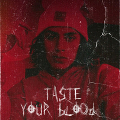 Taste your blood