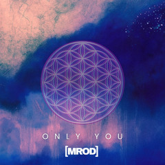 ONLY YOU - [MROD]