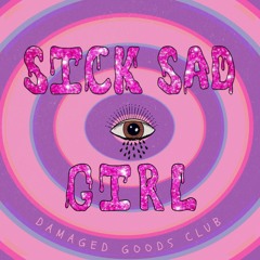 Sick Sad Girl (Official)