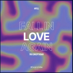 Fall In Love Again (Tru Concept Remix)