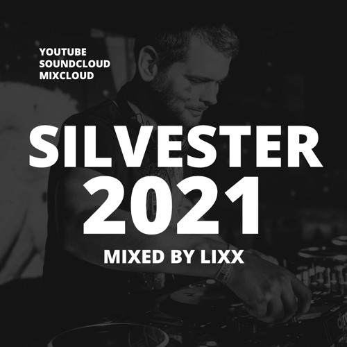 Lixx - Silvester Mix 2021