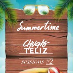 SUMMER 2023 Sessions #2 Chucho Teliz