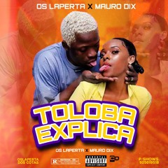 Os Laperta - Toloba Explica (feat. Mauro Dix DJ × DJ Tcalifa) 2023