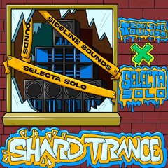Selecta Solo - Shard Trance FREE DOWNLOAD