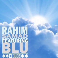 Rahim Samad Feat Blu - CLOUDS | Produced by PhilChronics