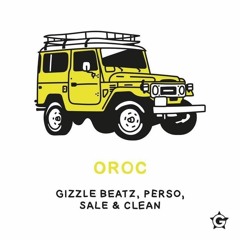 OROC Ft. Fealdean - Perso - Richie Cunning  Prod By Gizzle Beatz