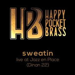 Sweatin - Jon Lampley - Live at Jazz En Place Festival - Dinan, Fr