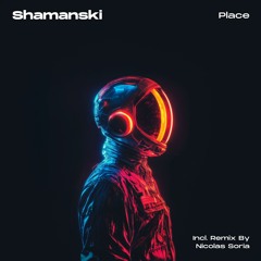 LTR Premiere: Shamanski - Place (Nicolas Soria Remix) [Anoka]